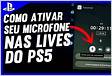 PS5 Guia Como ATIVAR MICROFONE nas lives do